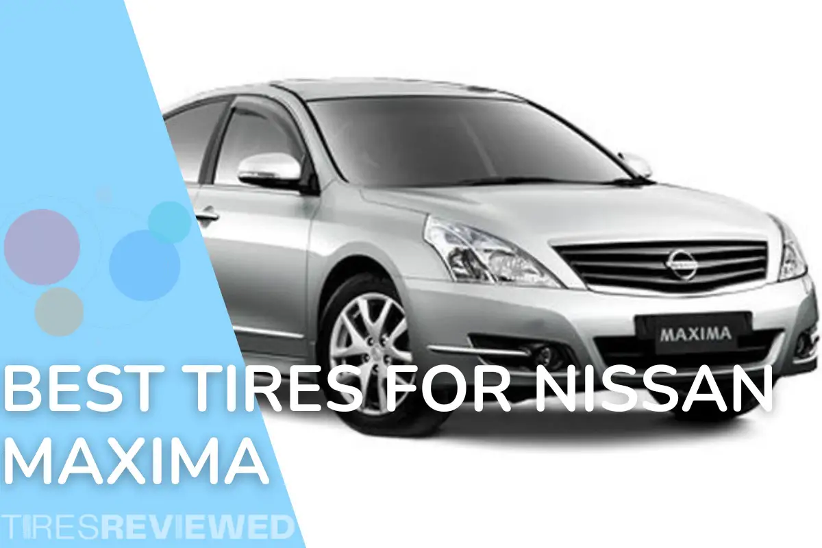 Best Tires For Nissan Maxima