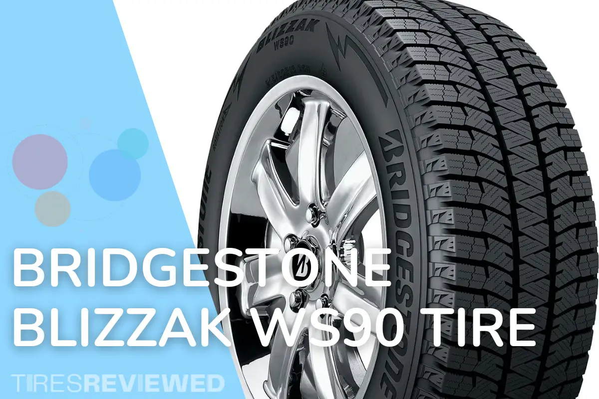 Bridgestone Blizzak WS90 Tire Review