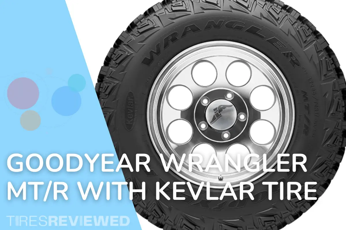 Goodyear Wrangler MT/R with Kevlar