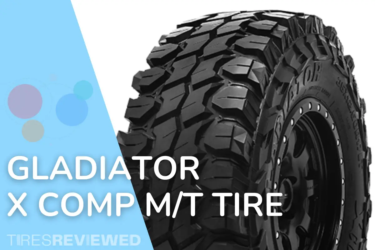 Gladiator X Comp MT Tire Review