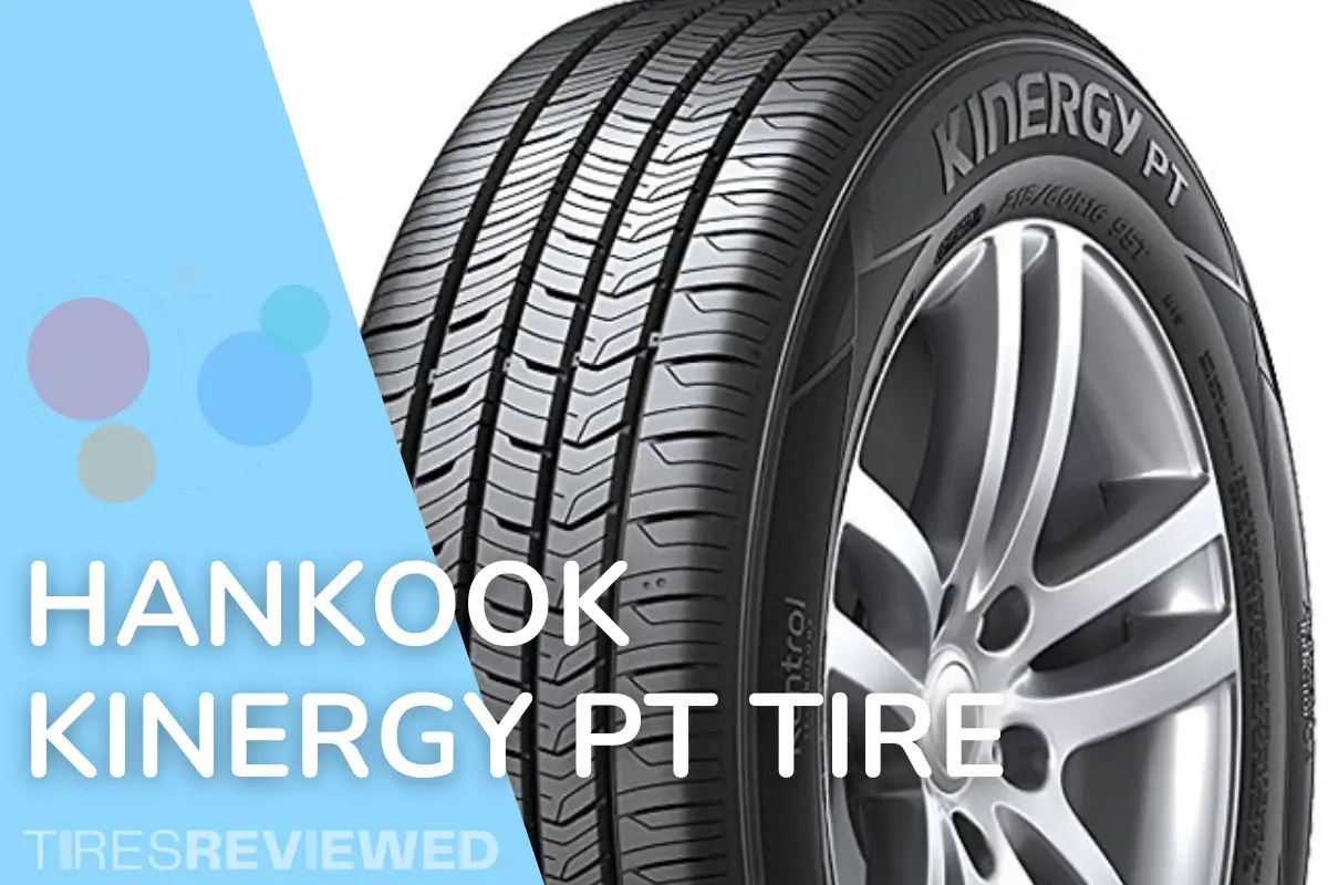 Hankook Kinergy PT Tire Review