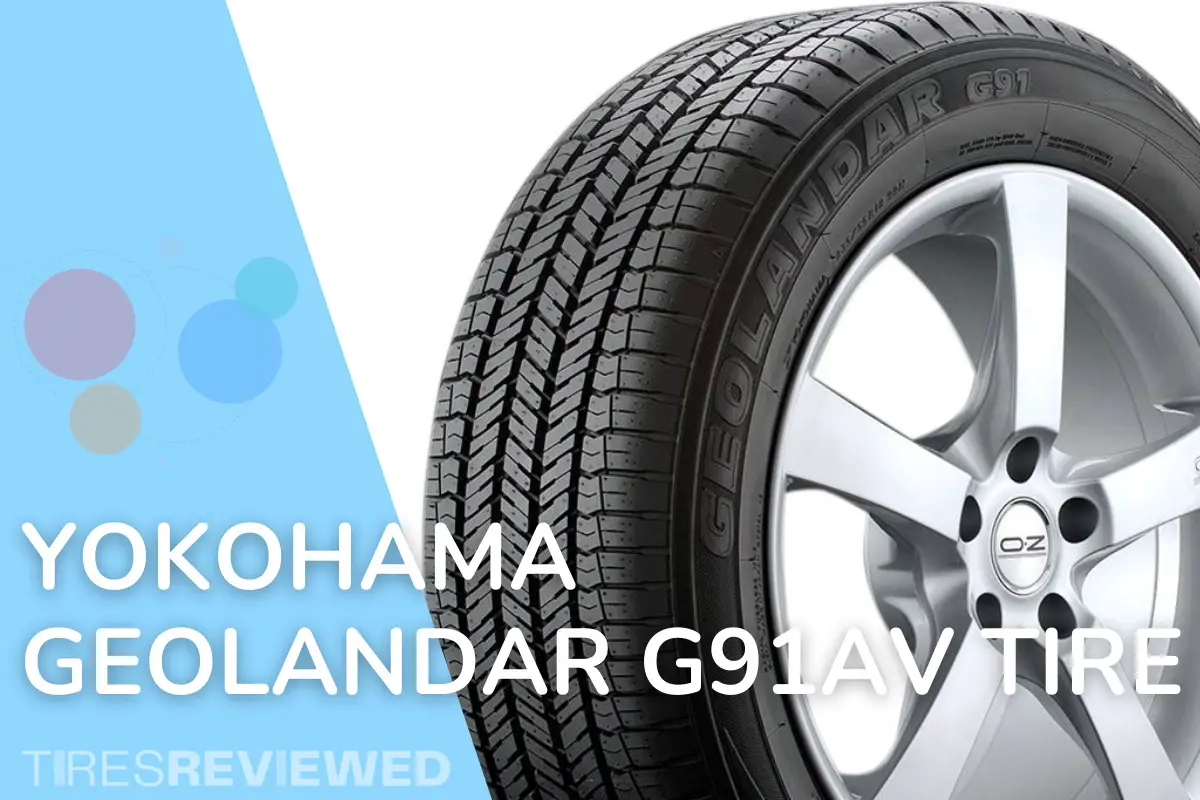 Yokohama Geolandar G91AV Tire Review