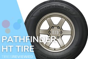 Pathfinder HT Tire Review - Tires Reviewed