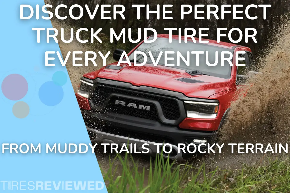 The Perfect Mud Truck Tires