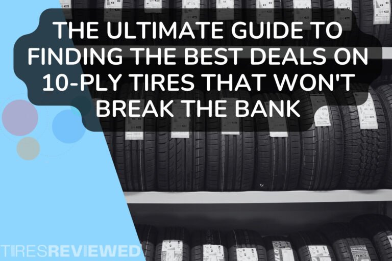 Unlocking Unbeatable Deals Your Ultimate Guide To Finding Tires Best For Less