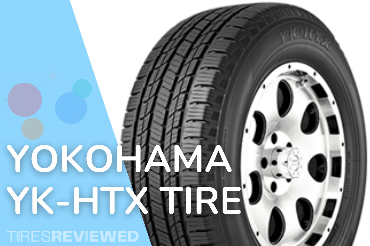 Yokohama YK-HTX Tire Review