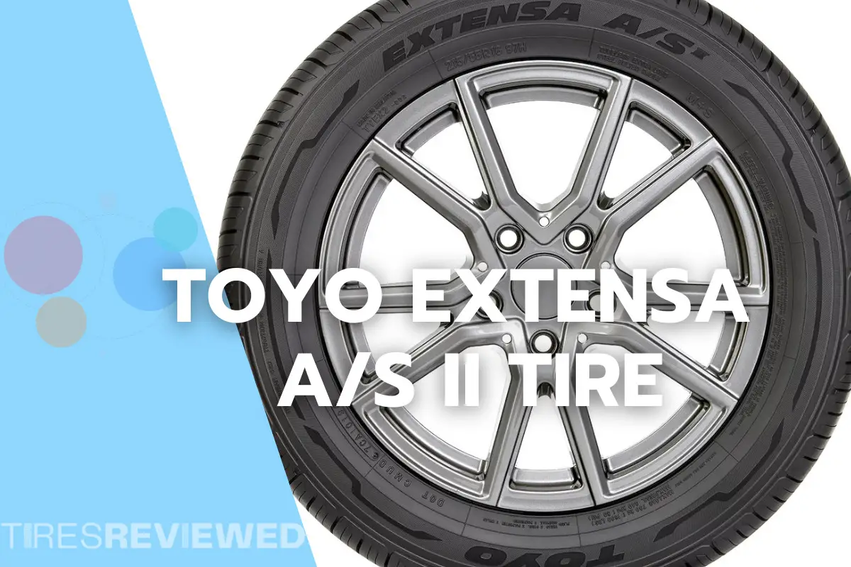 Toyo Extensa AS II Tire Review