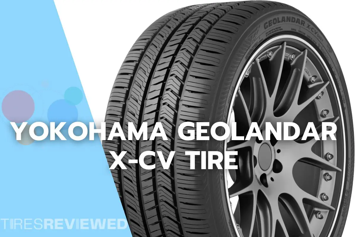 Yokohama Geolandar X-CV Tire Review