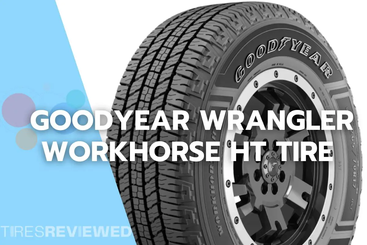 Goodyear Wrangler Workhorse HT Tire Review