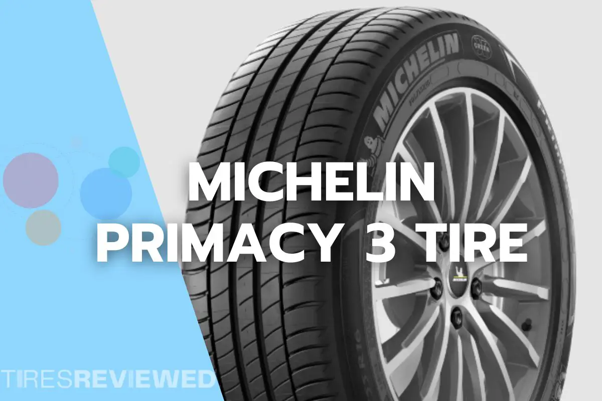 Michelin Primacy 3 Tire Review