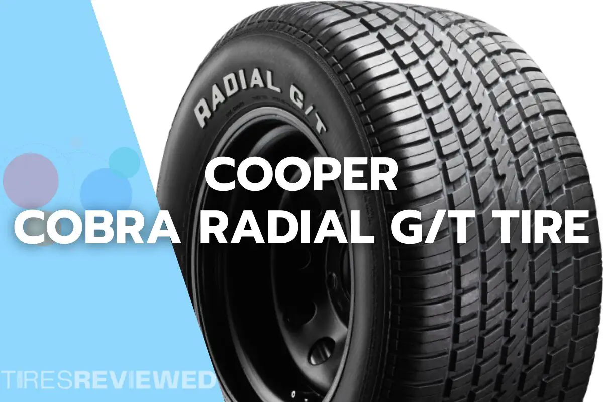 Cooper Cobra Radial GT Tire Review