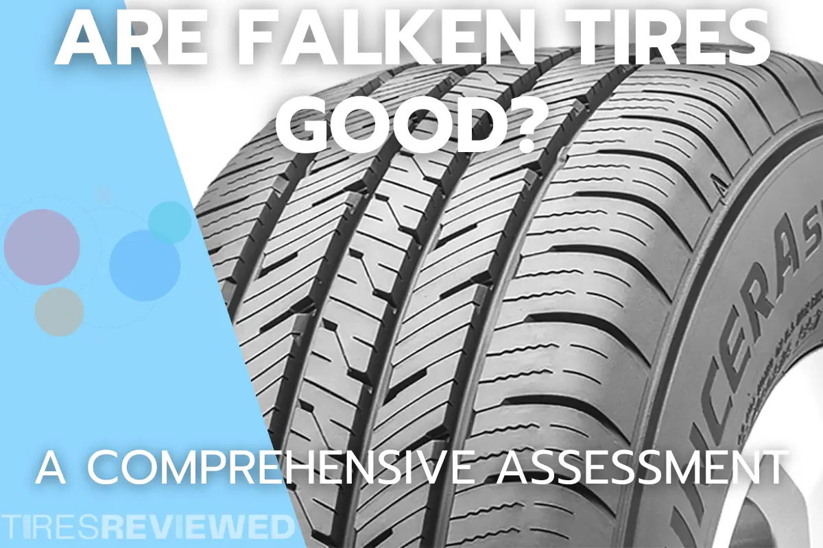 Are falken tires good