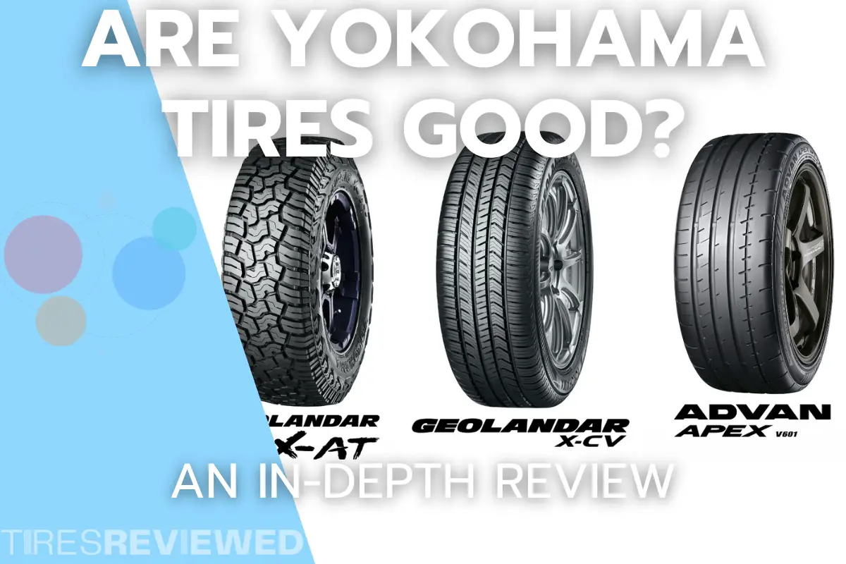 Are yokohama tires good