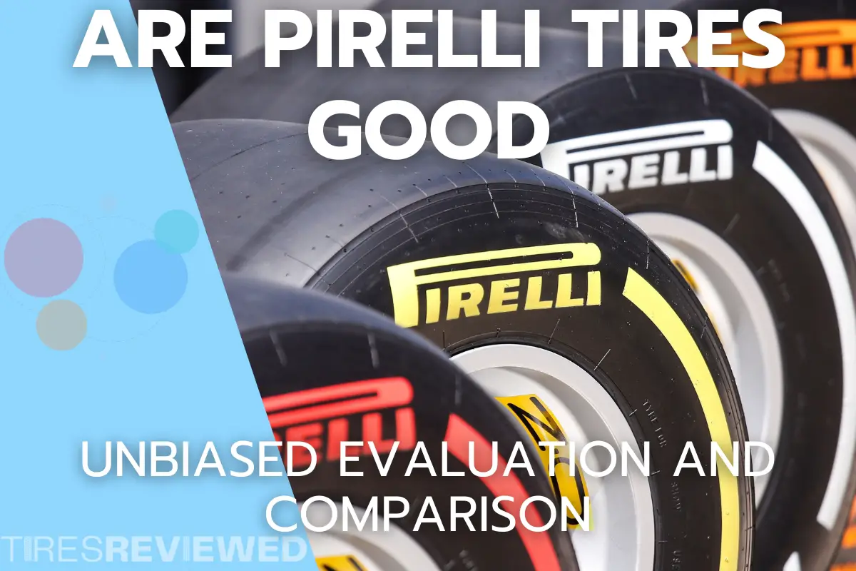 Are pirelli tires good