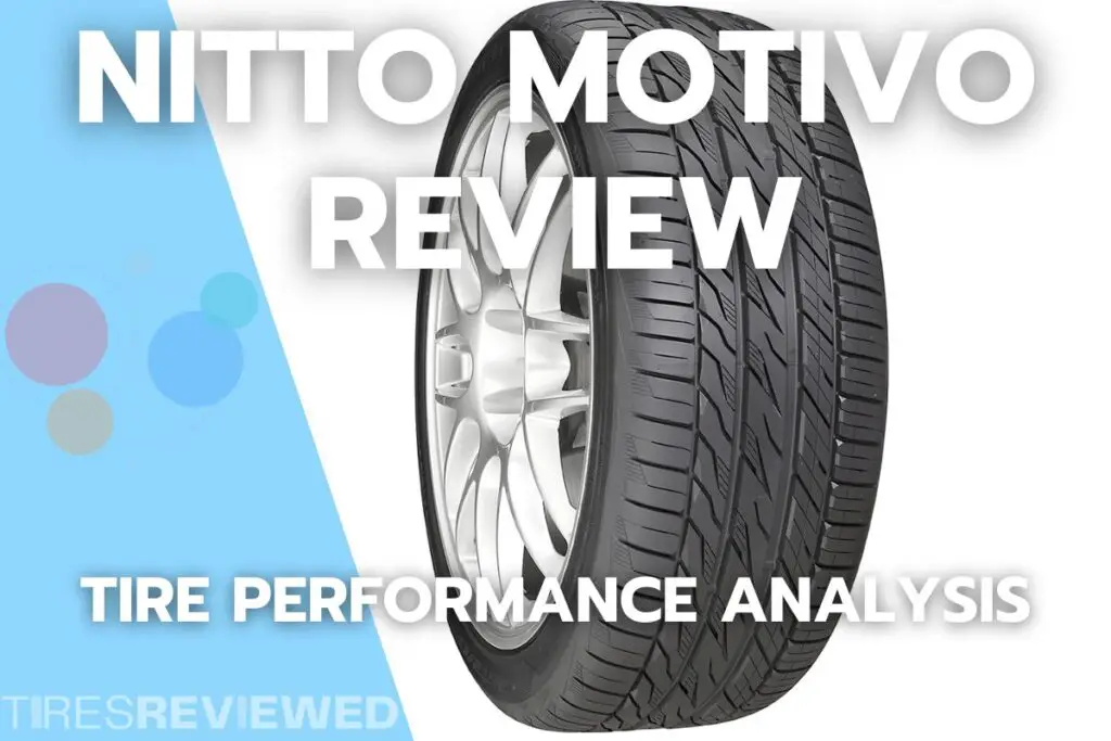 Nitto Motivo Review: Unbiased Tire Performance Analysis - Tires Reviewed